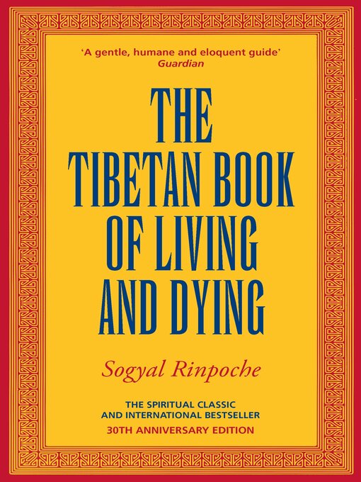 Title details for The Tibetan Book of Living and Dying by Sogyal Rinpoche - Wait list